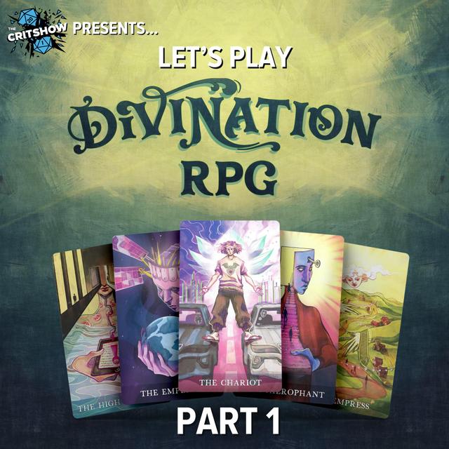 The Critshow: Divination (Part 1) - podcast episode cover