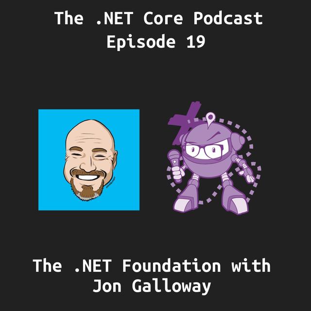 The .NET Foundation with Jon Galloway - podcast episode cover
