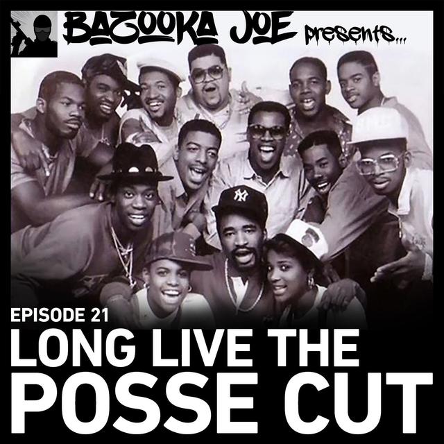 EP#21 - Long Live The Posse Cut - podcast episode cover