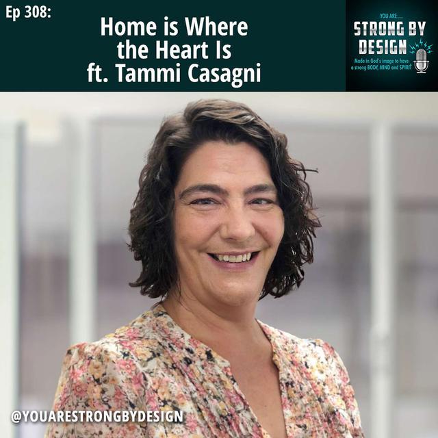 Ep 308 Home is Where the Heart Is ft. Tammi Casagni - podcast episode cover