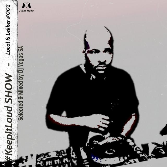 #KeepItLoud SHOW - Local Is Lekker #002 - podcast episode cover