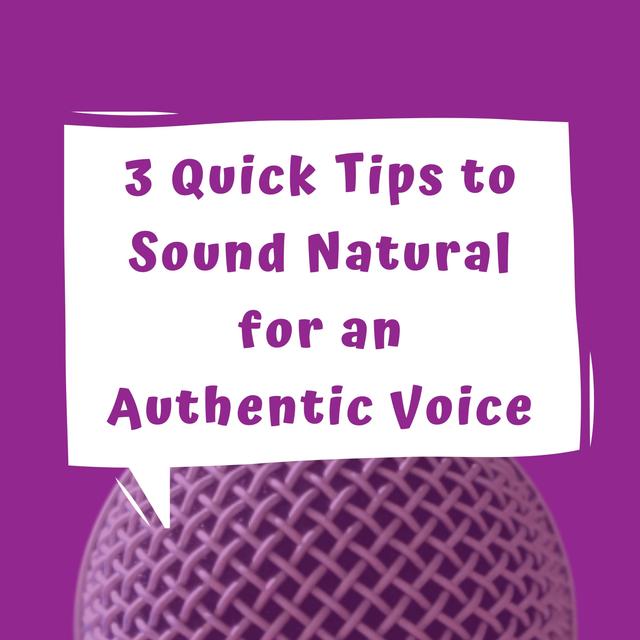 3 Quick Tips to Sound Natural for an Authentic Voice - Episode 4 - podcast episode cover