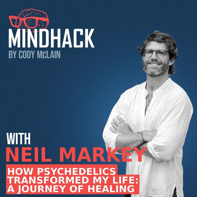#076 Neil Markey: How Psychedelics Transformed My Life A Journey of Healing - podcast episode cover