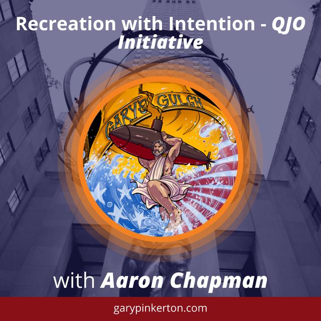 Recreation with Intention - QJO Initiative with Aaron Chapman - podcast episode cover
