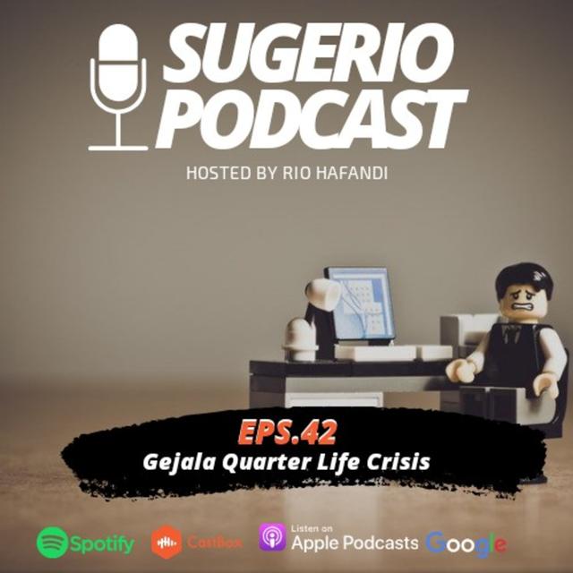 Sugerio Podcast 42 - Gejala Quarter Life Crisis - podcast episode cover