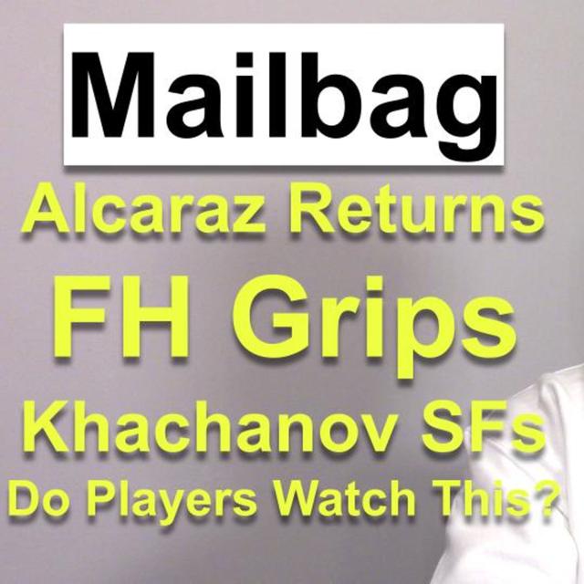 Alcaraz Returns to Tour | Mailbag - podcast episode cover