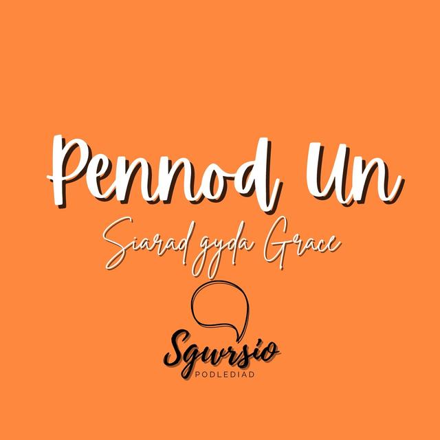 Sgwrsio Pennod 1 - Siarad gyda Grace - podcast episode cover