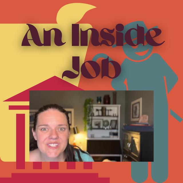 An Inside Job - podcast episode cover
