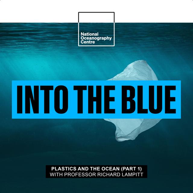 S1 Ep3: The Changes Needed to Reduce Plastic Pollution in Our Ocean | Professor Richard Lampitt and Dr Zoe Jacobs - podcast episode cover