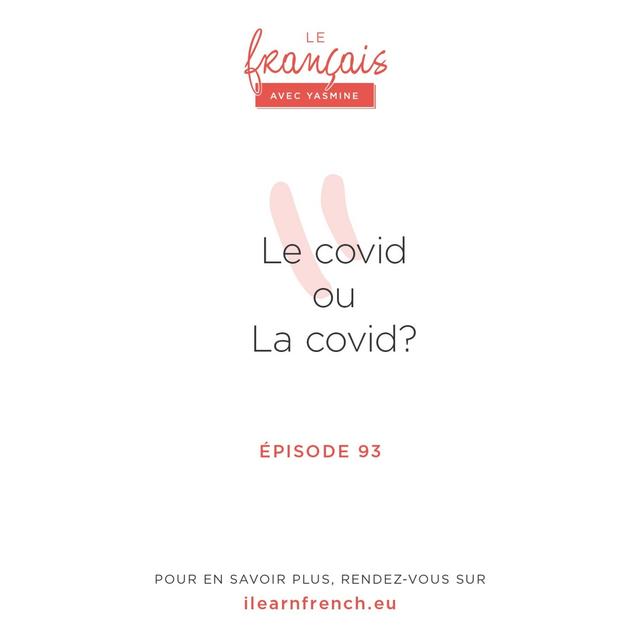 93. Le covid ou la covid? - podcast episode cover