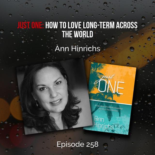 Just One: How to Love Long-Term Across the World, with Ann Hinrichs – EM258 - podcast episode cover