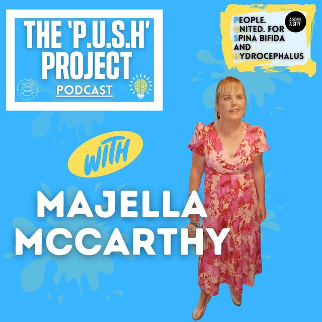 The ‘P.U.S.H’ Project Podcast: SEASON 4 - EP: 113 With Majella McCarthy - podcast episode cover