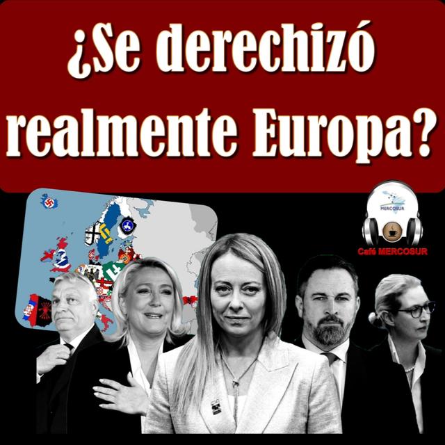 ¿Europa realmente se derechizó? - podcast episode cover
