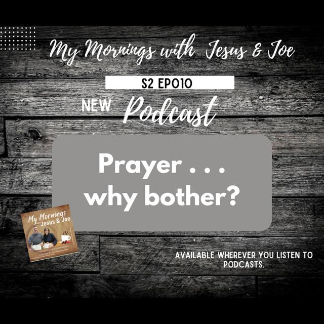 Why Do We Pray - podcast episode cover