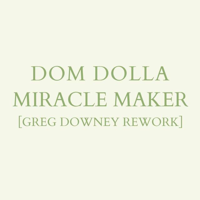 Dom Dolla - Miracle Maker (Greg Downey Rework) Free Download - podcast episode cover