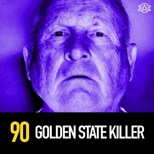 90 - The Golden State Killer - podcast episode cover