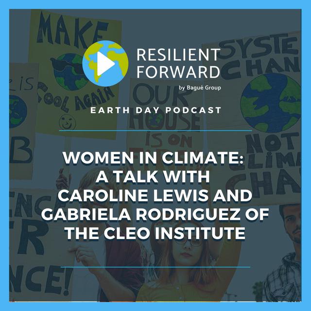 Women in Climate: A talk with Caroline Lewis and Gabriela Rodriguez of the CLEO Institute - podcast episode cover
