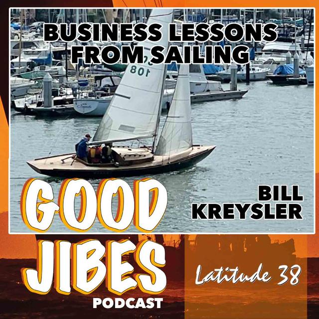 Bill Kreysler on Business Lessons from Sailing - podcast episode cover