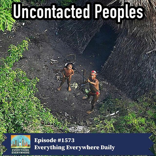 Uncontacted Peoples (Encore) - podcast episode cover