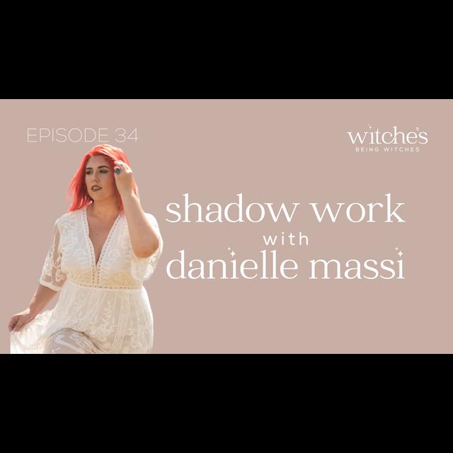 34. Shadow Work with Danielle Massi - podcast episode cover