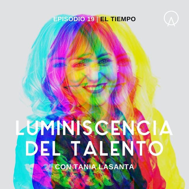 Cómo funcionan los tiempos de tu luminiscencia | Episodio 19 - podcast episode cover