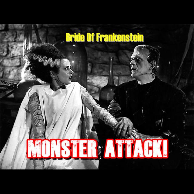 Bride Of Frankenstein | Monster Attack Ep.85 - podcast episode cover