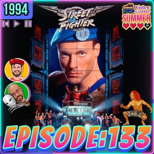 Episode 133: "Street Fighter" (1994) - podcast episode cover