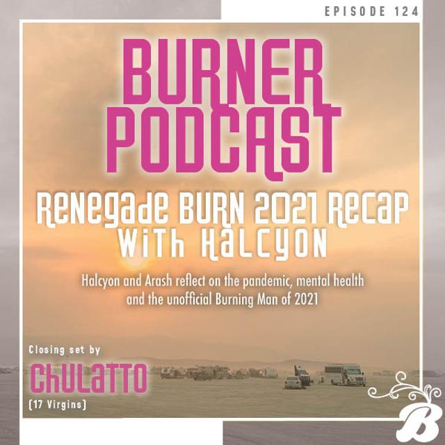 Episode 124: Renegade Burn 2021 Recap - podcast episode cover