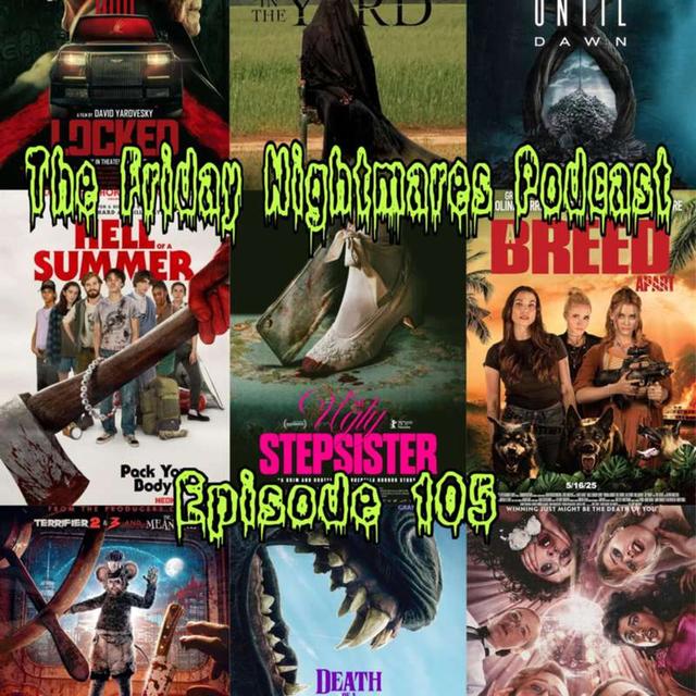 The Friday Nightmares Podcast: The Episode 105 - podcast episode cover