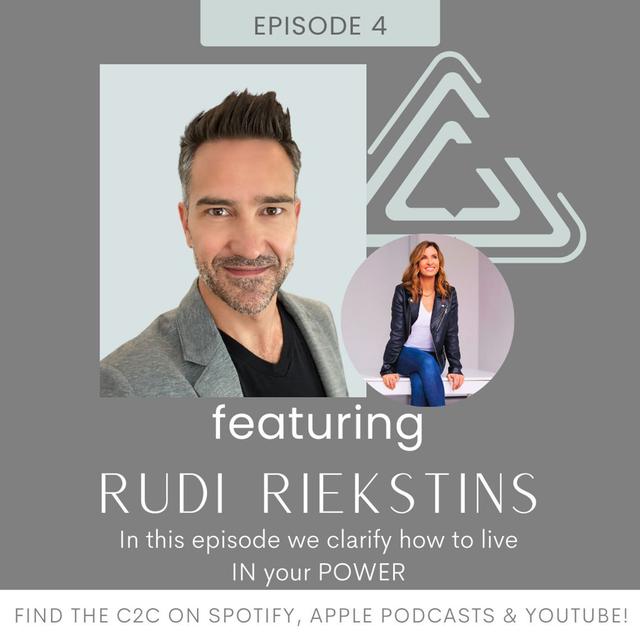 Ep. 04 | Clarifying How to Live IN your POWER with Rudi Riekstins - podcast episode cover
