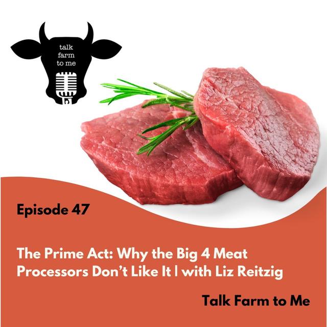 The Prime Act & Why the Big Four Meat Processors Don't Like It -- with Liz Reitzig - podcast episode cover
