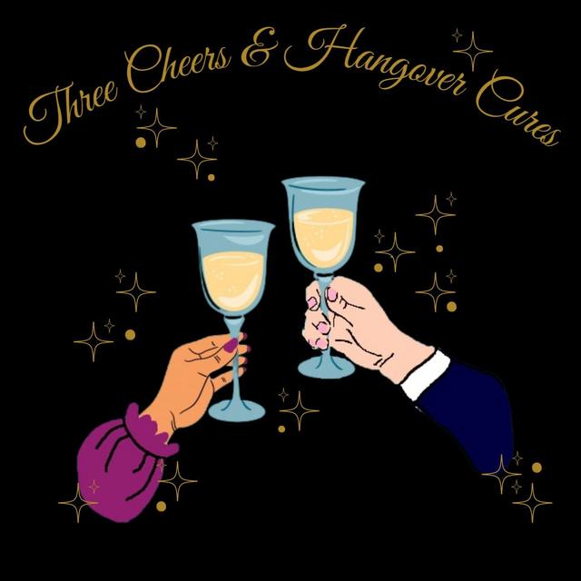 Three Cheers and Hangover Cures - podcast episode cover