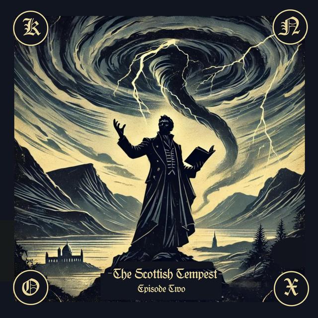 The Scottish Tempest: The Life of John Knox, ep. 2. - podcast episode cover