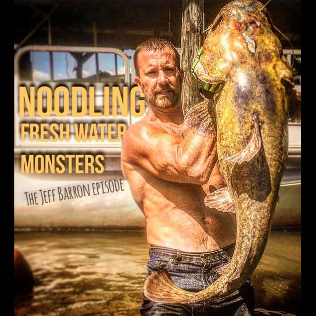 Rut and River Pursuits - Interview with Jeff Barron Catfish Noodling - podcast episode cover