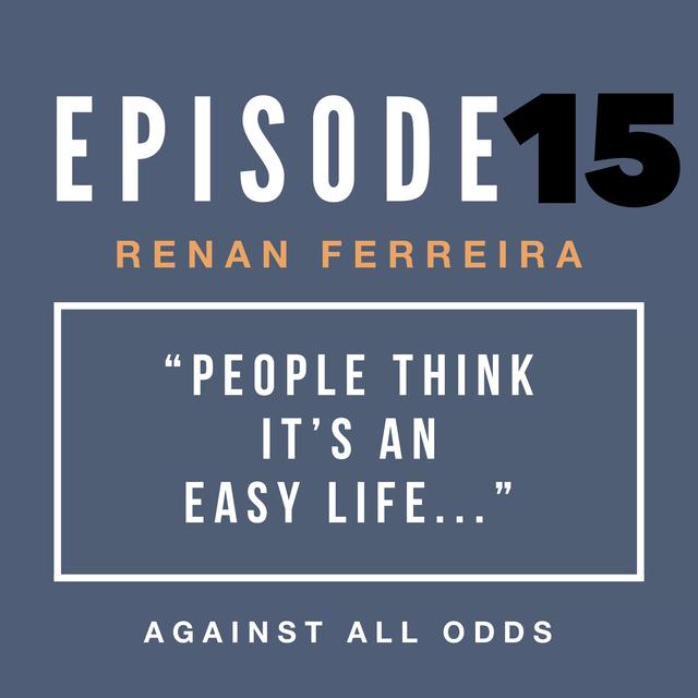 "People Think It's An Easy Life.." The Reality of Chasing a Dream | Renan Ferreira's Path to Pro - podcast episode cover