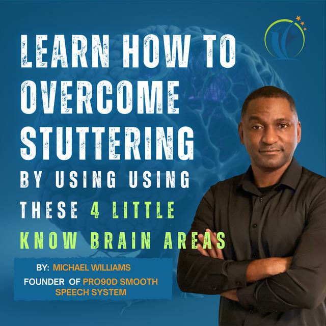 Learn How to Overcome Stuttering  Using These 4 Little Know 4 Brain Areas - podcast episode cover