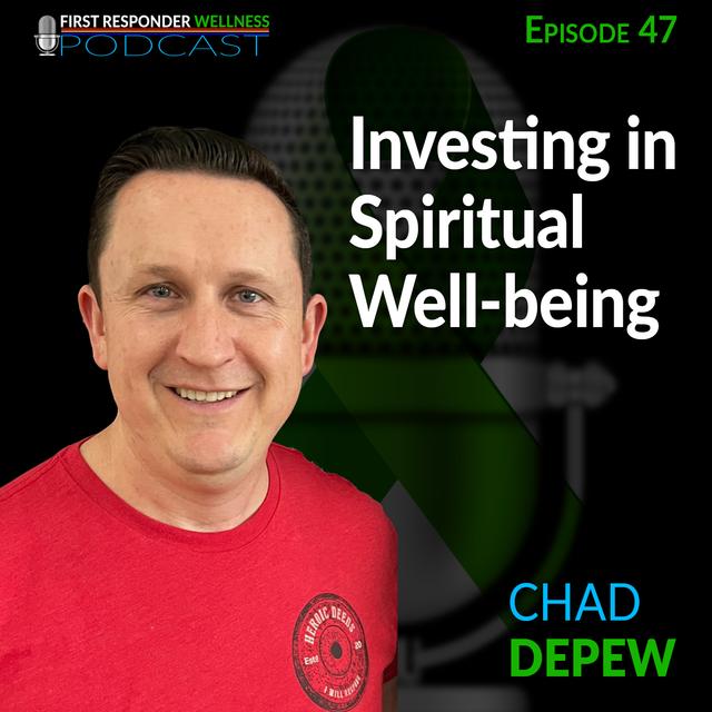 47 - Investing in Spiritual Well-being with Chad Depew - podcast episode cover