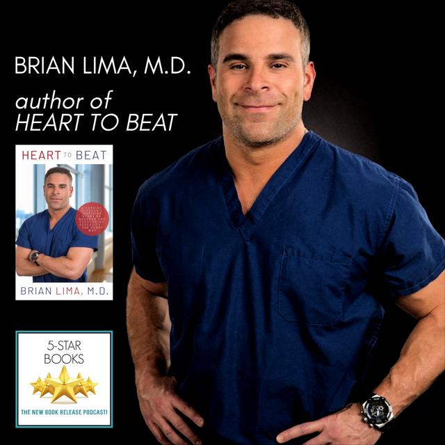 Brian Lima, M.D. - author of Heart To Beat - podcast episode cover