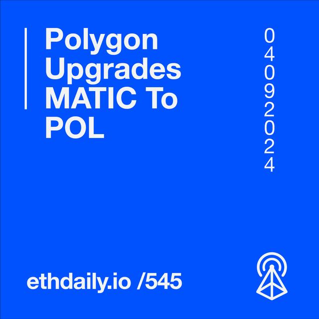 Polygon Upgrades MATIC To POL - podcast episode cover
