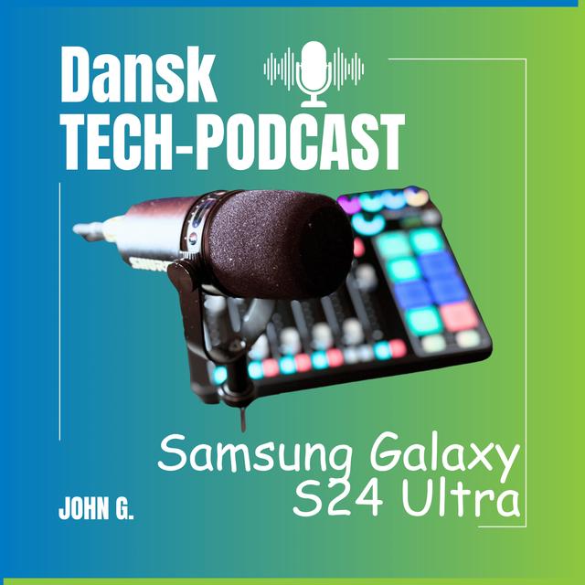 Så fed er Samsung Galaxy S24 Ultra - podcast episode cover