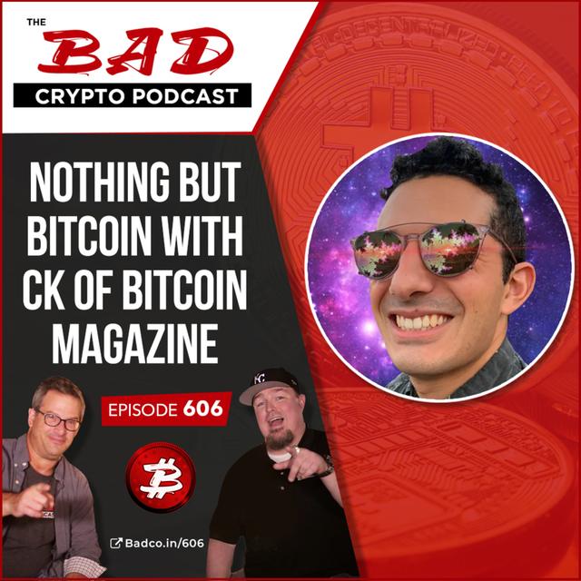 Nothing but Bitcoin with CK of Bitcoin Magazine - podcast episode cover