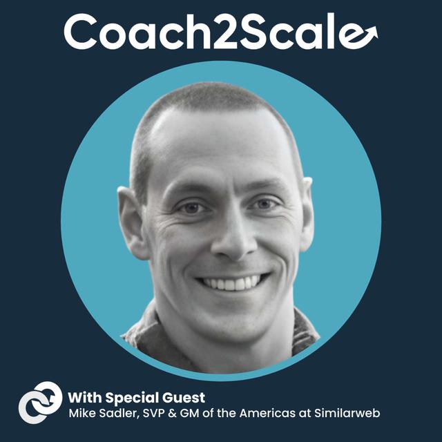 Words Matter - Mike Sadler - Coach2Scale - Episode # 053 - podcast episode cover