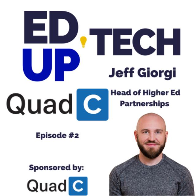 2: The 4 Cs of QuadC with Jeff Giorgi, Head of Higher Education Partnerships - podcast episode cover