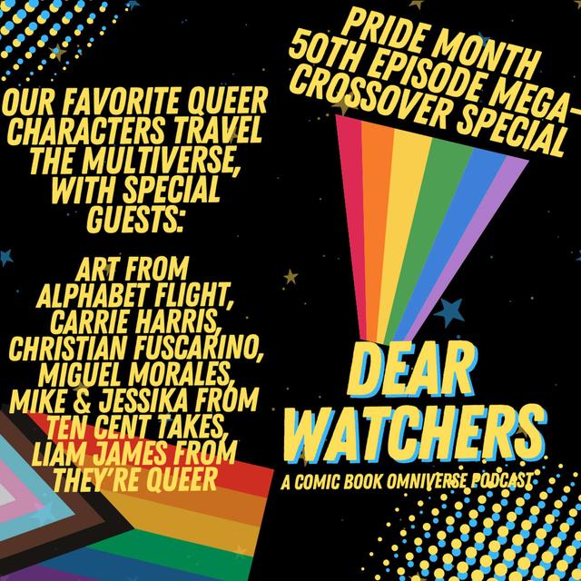 PRIDE Month Special: What if our favorite queer characters traveled through the multiverse? (with SO MANY GUESTS!) - podcast episode cover