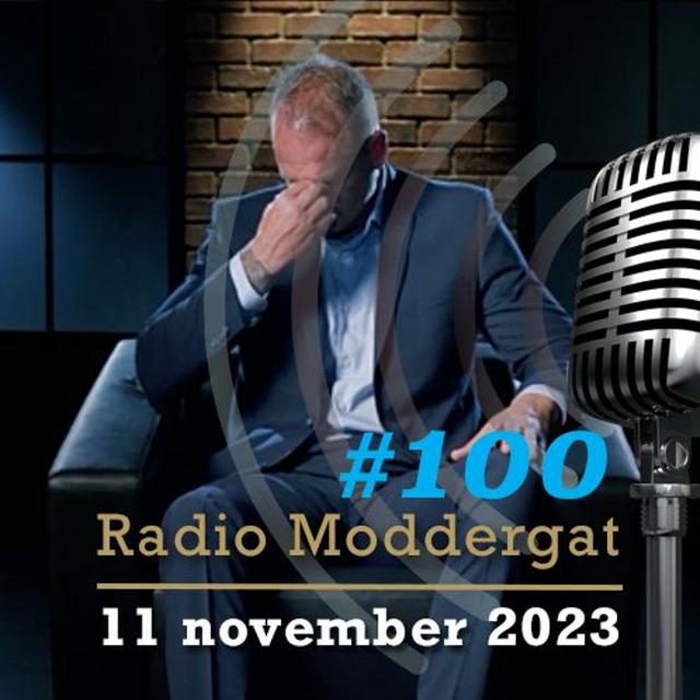 Radio Moddergat #100 - 2023-11-11 - podcast episode cover