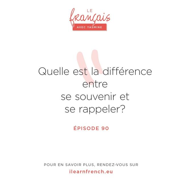 90. Quelle est la différence entre "se souvenir" et "se rappeler"? - podcast episode cover