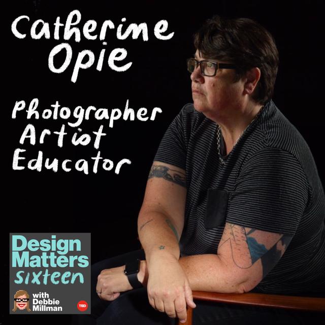 Catherine Opie - podcast episode cover