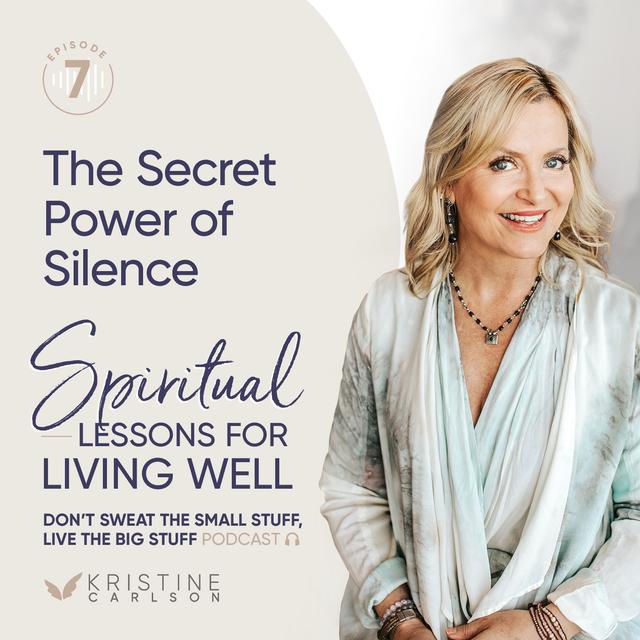 Spiritual Lessons for Living Well: The Secret Power of Silence - podcast episode cover