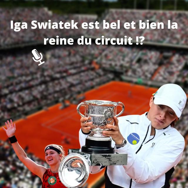 Iga Swiatek est bien la reine du circuit !? - Débrief' Roland - Garros #12 - podcast episode cover