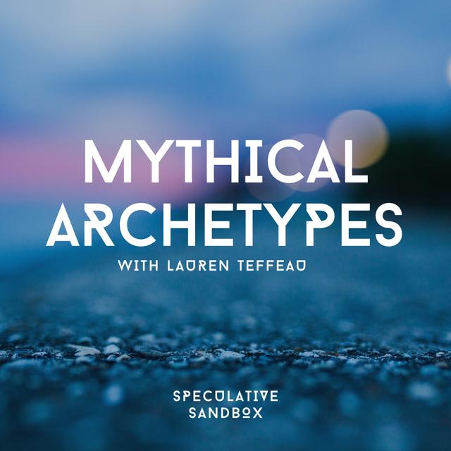 70. Mythical Archetypes - podcast episode cover